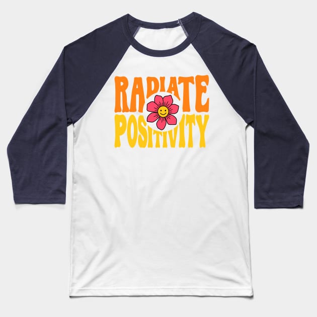 Radiate Positivity Baseball T-Shirt by machmigo